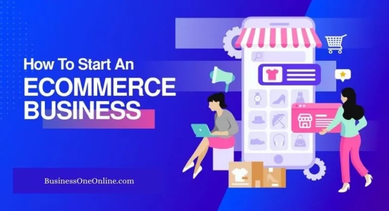 How to Start an Ecommerce Business in 2023