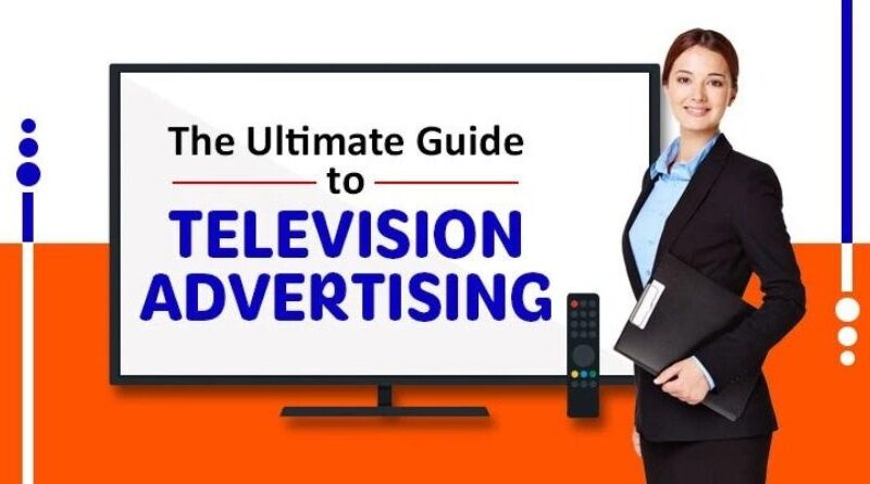 The Ultimate Guide to TV Ads 2023